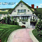 Pickfair, home of Douglas Fairbanks & Mary Pickford