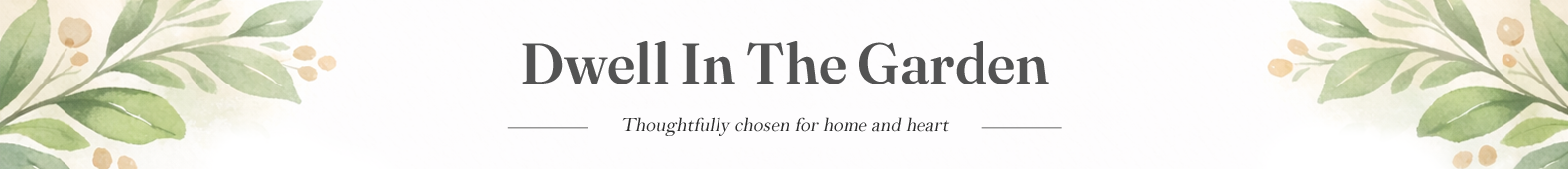 Dwell In The Garden header